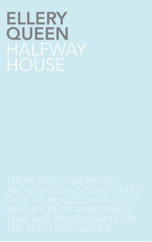 [Ellery Queen Detective 11] • Halfway House